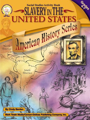 cover image of Slavery in the United States, Grades 4 - 7